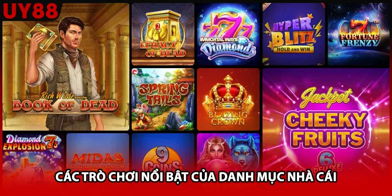 Các trò chơi nổi bật của danh mục nhà cái