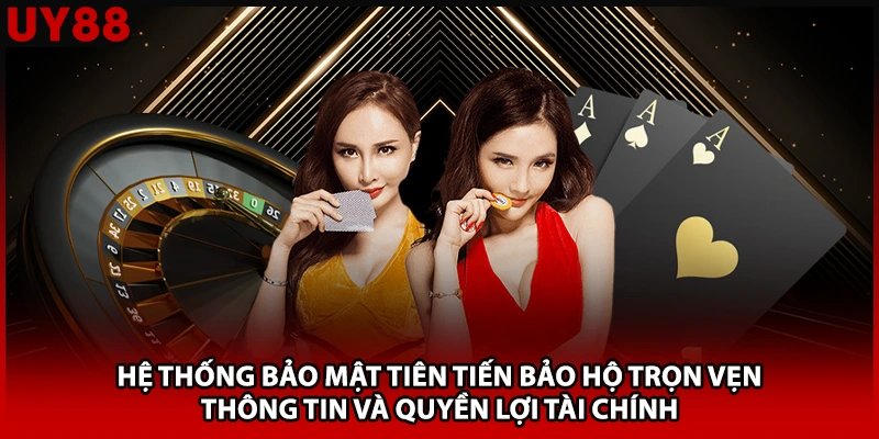 Hệ thống bảo mật tiên tiến bảo hộ trọn vẹn thông tin và quyền lợi tài chính